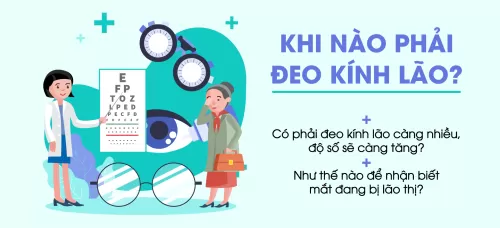 Khi nào phải đeo kính lão? Có phải đeo kính lão càng nhiều, độ số sẽ càng tăng?